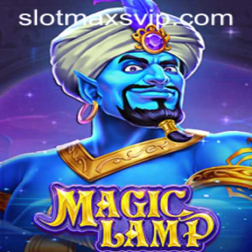 Explore the Enchanting World of MagicLamp and Slotmax VIP: A Comprehensive Guide