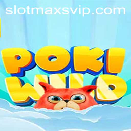 Unveiling PokiWild: A Captivating Adventure in the World of Slotmax VIP