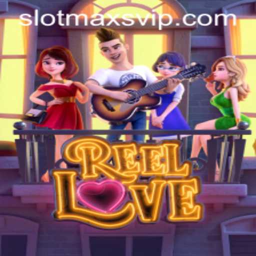 Exploring the Thrills of ReelLove: A Comprehensive Guide to Slotmax VIP's Hit Game