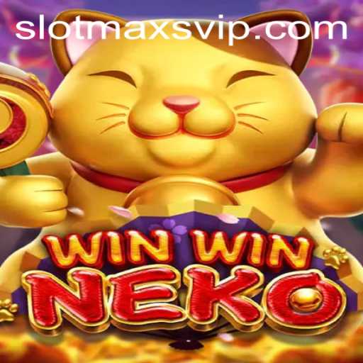 WinWinNeko: Explore the Exciting World of Slotmax VIP
