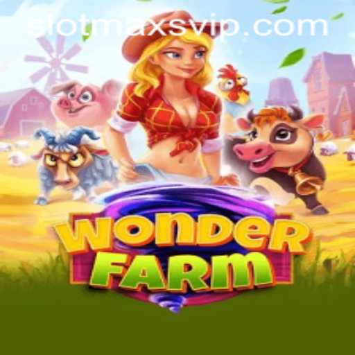 Exploring the Enchanting World of WonderFarm: A Slotmax VIP Experience